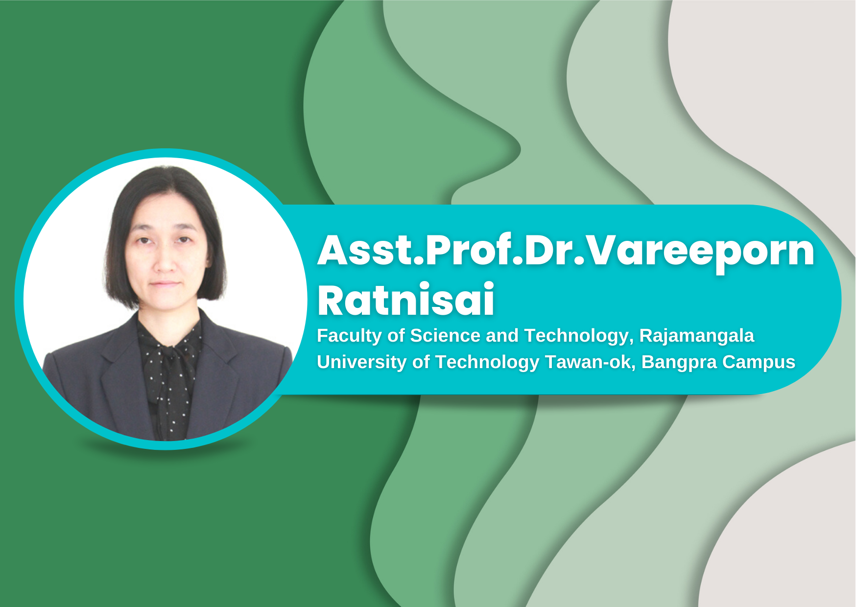 Asst.Prof.Dr. Vareeporn Ratnisai